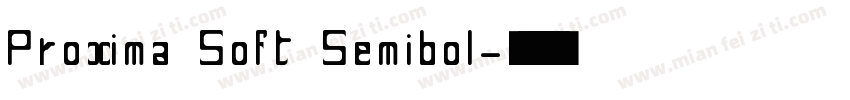 Proxima Soft Semibol字体转换